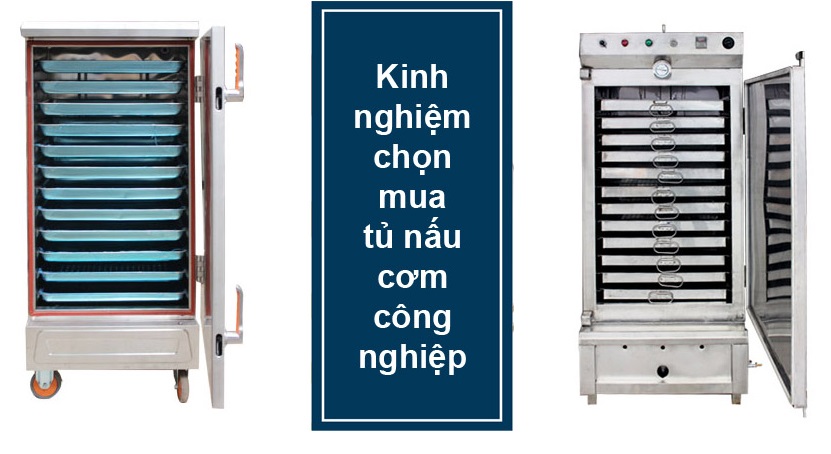 KINH NGHIỆM CHỌN MUA TỦ NẤU CƠM CÔNG NGHIỆP TỐT NHẤT
